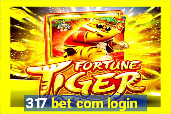 317 bet com login